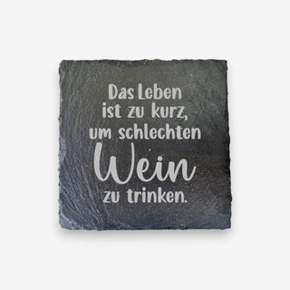 Untersetzer aus Schiefer mit lustigen Wein Trinksprüchen