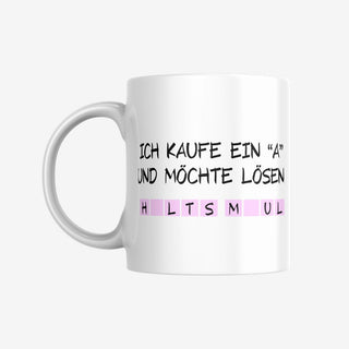 Tasse mit frechem Spruch Ich kaufe ein "A"