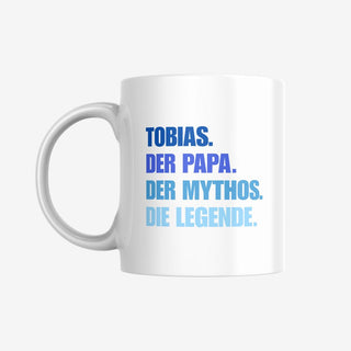 Personalisierbare Tasse für Papa - Der Papa. Der Mythos. Die Legende.